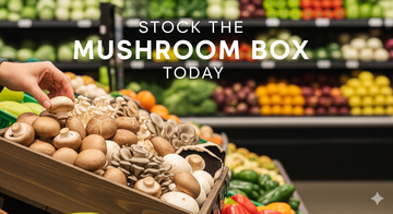Stock The Mushroom Box Today